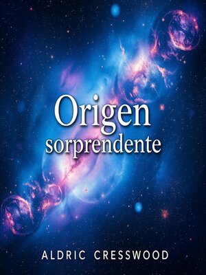 cover image of Origen sorprendente de la existencia